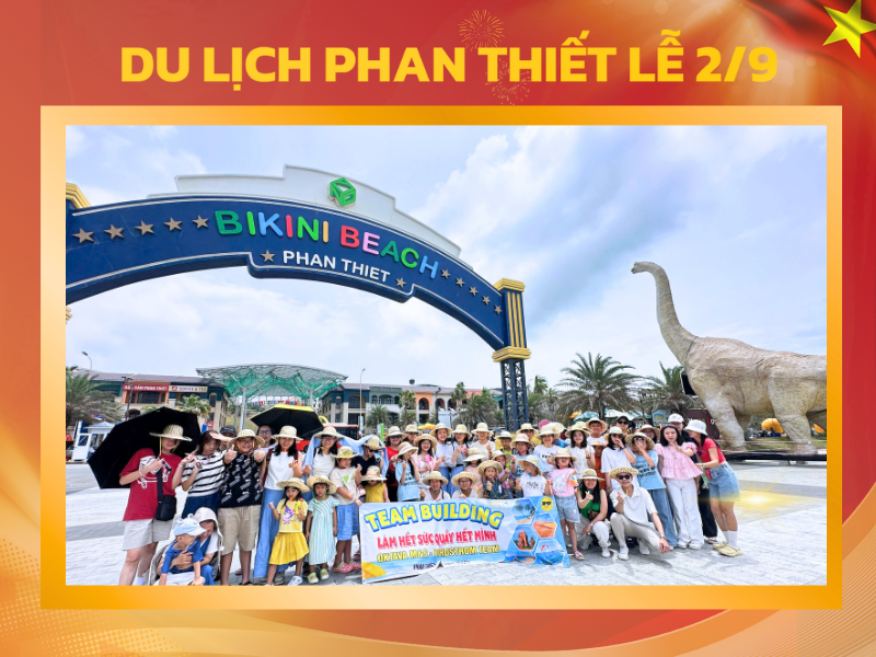 Phan Thiết lễ 2/9: Đi đâu, ăn gì, chơi gì?